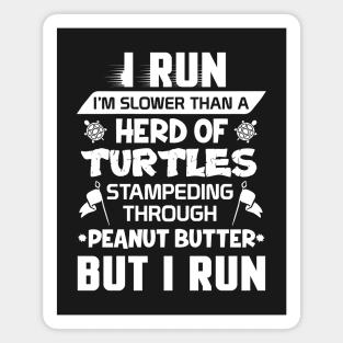 Run Slow Turtles Magnet